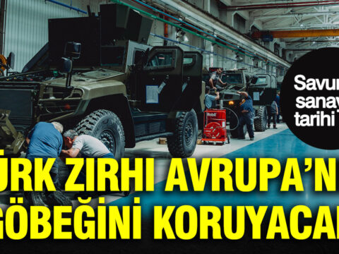 Savunma sanayide tarihi gun turk zirhi avrupanin gobegini koruyacak LHGBvcOn